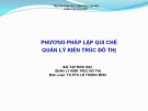 Bài giảng Phương pháp lập quy chế quản lý kiến trúc đô thị - TS.KTS. Lê Trọng Bình