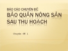 Báo cáo chuyên đề: Bảo quản nông sản sau thu hoạch