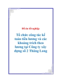 Đồ án tốt nghiệp Tổ chức công tác kế toán tiền lương và các khoảng trích theo lương tại Công ty xây dựng số 2 Thăng Long