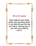 Đồ án tốt nghiệp Hoàn thiện kế toán thành phẩm, tiêu thụ thành phẩm và xác định kết quả tiêu thụ tại Công ty Thương mại và sản xuất vật tư thiết bị GTVT