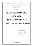 TIỄU LUẬN: XUẤT NHẬP KHẨU CỦA  VIỆT NAM TỪ NĂM 2001 TỚI NAY THỰC TRẠNG VÀ GIẢI PHÁP