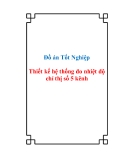 Đồ án tốt nghiệp - Thiết kế hệ thống đo nhiệt độ chỉ thị số 5 kênh