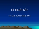 Kỹ thuật sấy và bảo quản nông sản