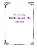 Đồ án tốt nghiệp về -  Thiết kế phần điện Nhà máy điện