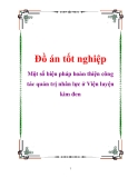 Đồ án tốt nghiệp Một số biện pháp hoàn thiện công tác quản trị nhân lực ở Viện luyện kim đen