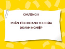 CHƯƠNG II: PHÂN TÍCH DOANH THU CỦA DOANH NGHIỆP