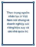 Thực trạng nguồn nhân lực ở Việt Nam nói chung và doanh nghiệp nói riêng hiện nay và các nhà quản trị