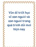 Vấn đề triết học về con người và con người trong quá trình đổi mới hiện nay