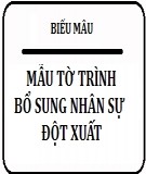 Tờ trình bổ sung nhân sự đột xuất