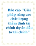 Đề tài: Giải pháp nâng cao chất lượng thẩm định tài chính dự án đầu tư tài chính NHNo & PTNN Nam Hà Nội