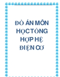 ĐỒ ÁN MÔN HỌC TỔNG HỢP HỆ ĐIỆN CƠ