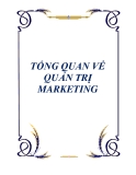 TỔNG QUAN VỀ QUẢN TRỊ MARKETING