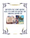 QUYỀN TỰ CHỦ QUỐC GIA VÀ CHUẨN QUỐC TẾ TRONG KINH TẾ Trong những lời buộc