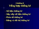 Bài giảng - Chương II: Tổng hợp thống kê