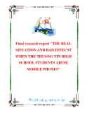 Final research report "THE REAL SITUATION AND BAD EFFECST WHEN THE THUONG TIN HIGH SCHOOL STUDENTS ABUSE MOBILE PHONES"
