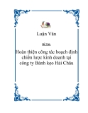 Đề tài: "Hoàn thiện công tác hoạch định chiến lược kinh doanh tại công ty Bánh kẹo Hải Châu"