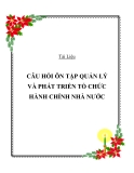 CÂU HỎI ÔN TẬP QUẢN LÝ VÀ PHÁT TRIỂN TỔ CHỨC HÀNH CHÍNH NHÀ NƯỚC