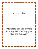 Đề tài “Marketing hỗn hợp mở rộng thị trường chè của Công ty cổ phần chè Kim Anh”