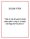 Đề tài "Một số vấn đề quản lý kênh phân phối ở công ty cổ phần chữ thập đỏ(Vina Reco)”