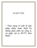 Đề tài  “ Thực trạng và một số giải pháp nhằm hoàn thiện hệ thống phân phối tại công ty cổ phần vật tư BVTV Hoà Bình “