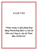 Đề tài “Thực trạng và giải pháp hoạt động Marketing dịch vụ vận tải biển của Công ty vận tải Thuỷ Bắc (NOSCO)"