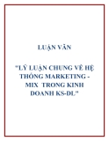 Đề tài "LÝ LUẬN CHUNG VỀ HỆ THỐNG MARKETING - MIX  TRONG KINH DOANH KS-DL"