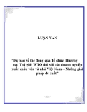 Đề tài : ”Dự báo về tác động của Tổ chức Thương mại Thế giới WTO đối với các doanh nghiệp xuất khẩu vừa và nhỏ Việt Nam – Những giải pháp đề xuất”