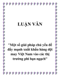 Đề tài "Một số giải pháp chủ yếu để đẩy mạnh xuất khẩu hàng dệt may Việt Nam vào các thị trường phi hạn ngạch”