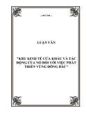 Luận văn : Khu kinh tế cửa khẩu và tác động của nó đối với việc phát triển vùng Đông Bắc