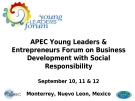 APEC Young Leaders & Entrepreneurs Forum on Business Development with Social Responsibility