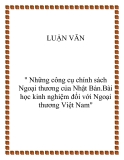 Đề tài " Những công cụ chính sách Ngoại thương của Nhật Bản.Bài học kinh nghiệm đối với Ngoại thương Việt Nam"