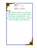 ĐỀ TÀI "  PHÉP BIỆN CHỨNG VỀ MỐI HỆ PHỔ BIẾN VÀ VẬN DỤNG PHÂN TÍCH MỐI LIÊN HỆ GIỮA XÂY DỰNG NỀN KINH TẾ ĐỘC LẬP TỰ CHỦ VỚI HỘI NHẬP KINH TẾ "