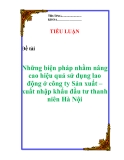 Tiểu luận:  “ Những biện pháp nhằm nâng cao hiệu quả sử dụng lao động ở công ty Sản xuất – xuất nhập khẩu đầu tư thanh niên Hà Nội”