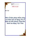 Tiểu luận:  "Một số biện pháp nhằm nâng cao hiệu quả sử dụng vốn cố định tại nhà khách Tổng liên đoàn lao động Việt Nam"