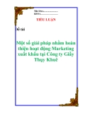 Tiểu luận:  " Một số giải pháp nhằm hoàn thiện hoạt động Marketing xuất khẩu tại Công ty Giầy Thụy Khuê "