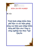 Luận văn:  " Tình hình nhập khẩu thép phế liệu và các biện pháp nâng cao hiệu quả nhập khẩu thép phế liệu của Công ty công nghiệp tàu thuỷ Ngô Quyền "