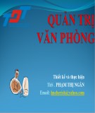 Bài giảng Quản trị văn phòng - ThS. Phạm Thị Ngân