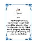 Đề tài “Thực trạng hoạt động marketing ở công ty xuất nhập khẩu hàng tiêu dùng và thủ công mỹ nghệ Hà Nội và một số giải pháp nhằm nâng cao hiệu quả hoạt động của công tác marketing”