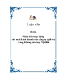 Đề tài " Phân tích hoạt động sản xuất kinh doanh của công ty dịch vụ Hàng Không sân bay Nội Bài "