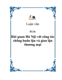 Đề tài "  Hải quan Hà Nội với công tác chống buôn lậu và gian lận thương mại"