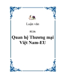 Đề tài " Quan hệ Thương mại Việt Nam-EU "