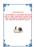 Đề tài  “Quan điểm và giải pháp thu hút đầu tư trực tiếp nước ngoài vào Việt Nam trong tiến trình tự do hóa thương mại trong ASEAN”