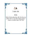 Đề tài ” Một số biện pháp thúc đẩy tiêu thụ sản phẩm dịch vụ mạ kẽm nhúng nóng ở công ty cổ phần thép Việt Tiến”