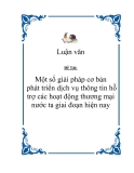 Đề tài “Một số giải pháp cơ bản phát triển dịch vụ thông tin hỗ trợ các hoạt động thương mại nước ta giai đoạn hiện nay”