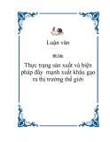 Đề tài “Thực trạng sản xuất và biện pháp đẩy  mạnh xuất khẩu gạo ra thị trường thế giới”