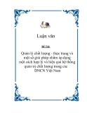 Đề tài về ' Quản lý chất lượng - thực trạng và một số giải pháp nhằm áp dụng một cách hợp lý và hiệu quả hệ thống quản trị chất lượng trong các DNCN Việt Nam '