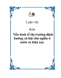 Đề Tài về: 'Nền kinh tế thị trường định hướng xã hội chủ nghĩa ở nước ta hiện nay '