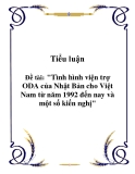 Tiểu luận: Tình hình viện trợ ODA của Nhật Bản cho Việt Nam từ năm 1992 đến nay và một số kiến nghị