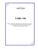 Luận văn “Một số giải pháp nhằm tăng cường công tác quản lý và sử dụng nguồn Hỗ trợ phát triển chính thức (ODA) ở Việt Nam trong giai đoạn hiện nay"