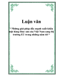 Luận văn “ Những giải pháp đẩy mạnh xuất khẩu mặt hàng thủy sản của Việt Nam sang thị trường EU trong những năm tới “